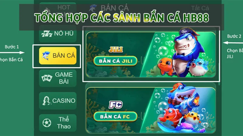 Bắn Cá HB88 - Khám phá đại dương nhận xu khủng 2025 3 Tổng hợp các sảnh Bắn Cá HB88