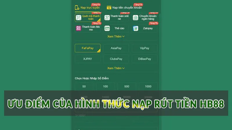 Nạp rút tiền HB88 cực nhanh chỉ với vài phút 4 Ưu điểm của hình thức nạp rút tiền HB88